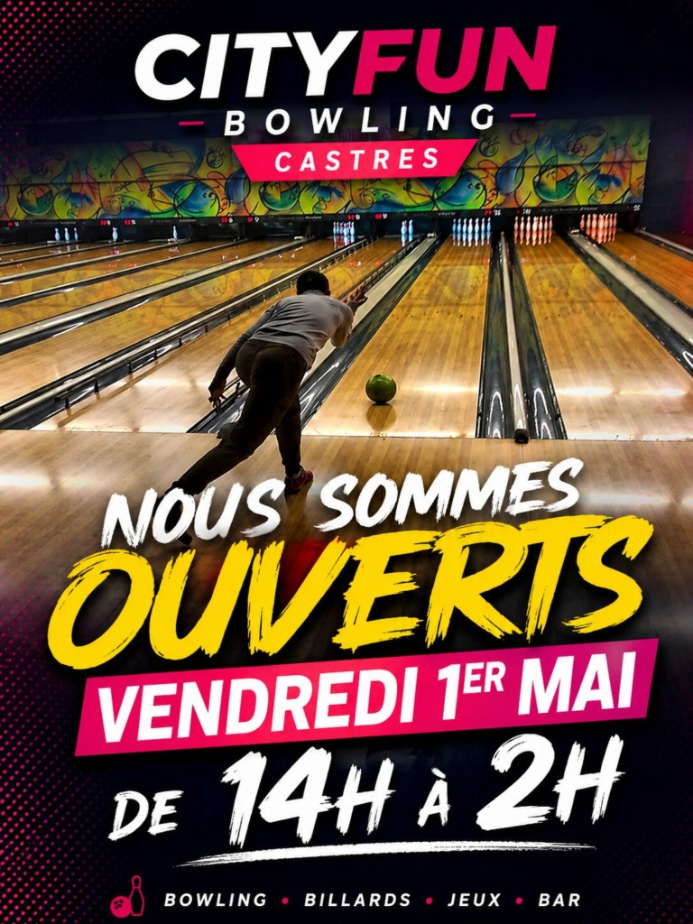 Bowling Castres TARN OUVERTURE 1ER MAI 14H/2H